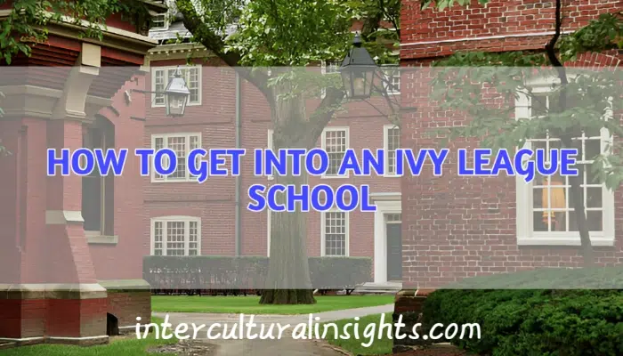 How to get into an Ivy League School