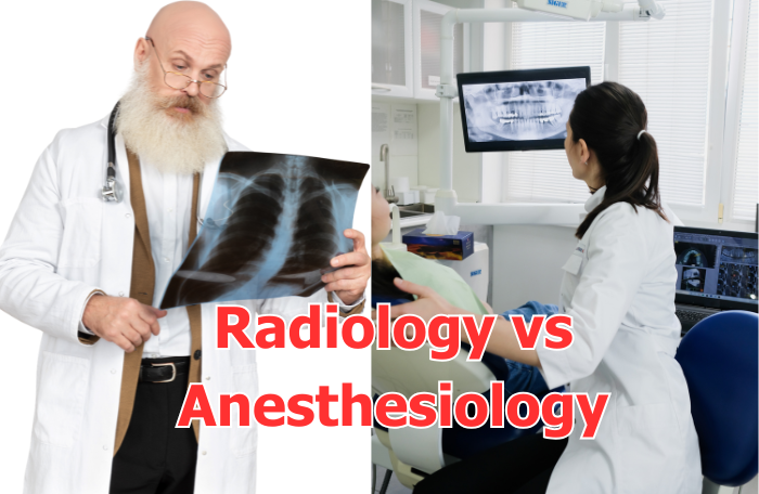 Radiology vs Anesthesiology